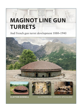 英文原版 Maginot Line Gun Turrets 法国马奇诺防线炮塔 先锋武器系列 英文版 进口英语原版书籍