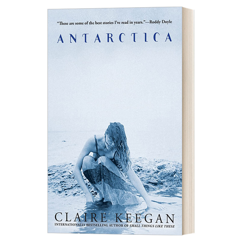 英文原版 Antarctica南极短篇小说集鲁尼爱尔兰文学奖 Claire Keegan英文版进口英语原版书籍