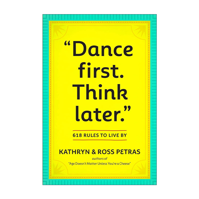 英文原版 Dance First. Think Later 先舞蹈 再思考 618条生活准则 英文版 进口英语原版书籍