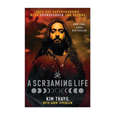 英文原版 A Screaming Life 呐喊人生 与声音花园乐队共闯未知之境及其他 精装 英文版 进口英语原版书籍