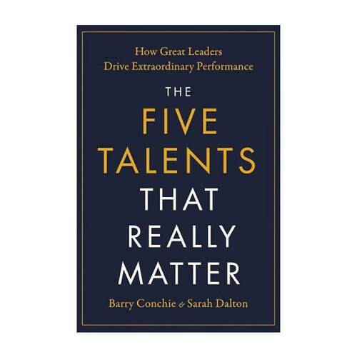 英文原版 The Five Talents That Really Matter 真正重要的五项才能 杰出领导者如何创造卓越绩效 英文版 进口英语原版书籍