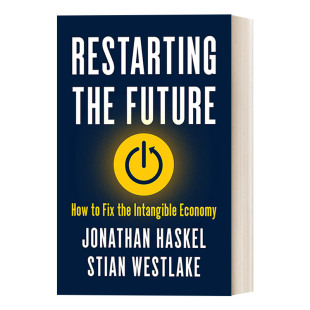 英文原版 Restarting the Future 重启未来 无形经济的挑战与应对 Jonathan Haskel 精装 英文版 进口英语原版书籍