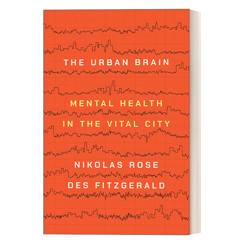 英文原版 The Urban Brain 城市大脑 重要城市的心理健康 Nikolas Rose 英文版 进口英语原版书籍
