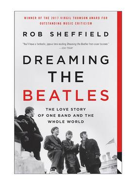 英文原版 Dreaming the Beatles 披头士乐队 滚石杂志主编Rob Sheffield 英文版 进口英语原版书籍