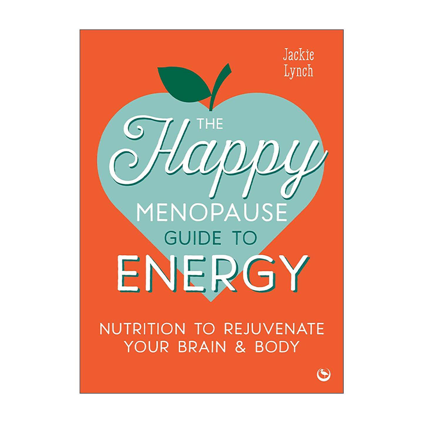 英文原版 The Happy Menopause Guide to Energy 无惧更年期 快乐更年期能量指南 恢复大脑和身体的营养计划 杰奎琳·琳娜 英文版