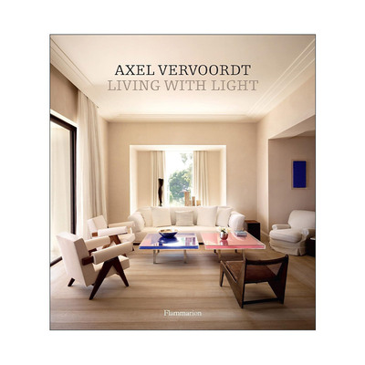 英文原版 Axel Vervoordt Living With Light 阿塞尔·维伍德 生活在光明里 室内设计作品集 精装 英文版 进口英语原版书籍