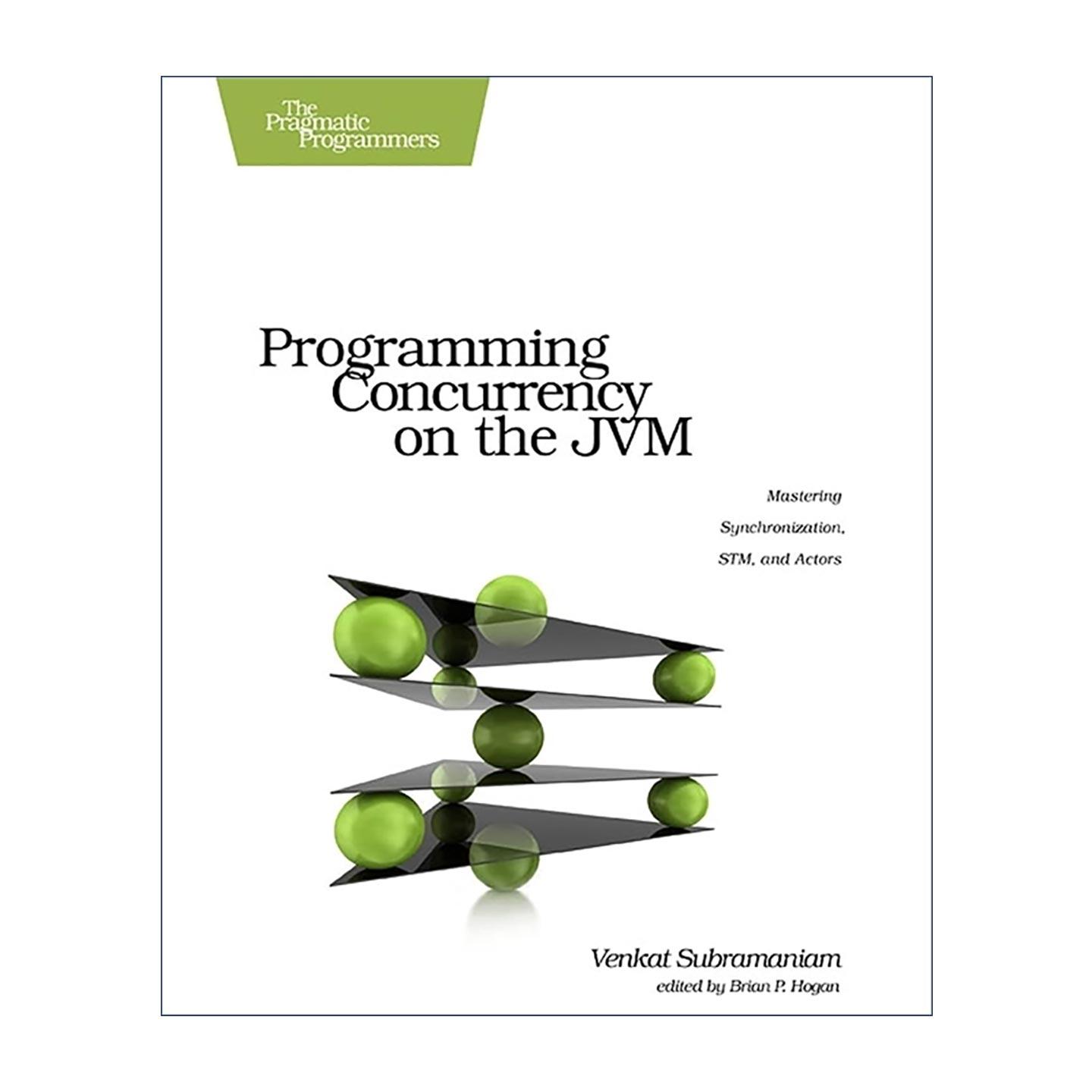 英文原版 Programming Concurrency on the Jvm Java虚拟机并发编程 高效程序员的45个习惯作者Venkat Subramaniam 英文版