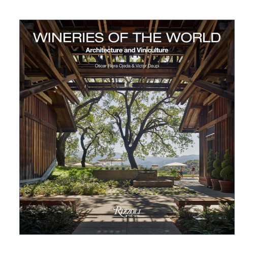 英文原版 Wineries of the World 世界酒庄 建筑与酿酒葡萄栽培 精装设计艺术图册 Oscar Riera Ojeda 英文版 进口英语原版书籍