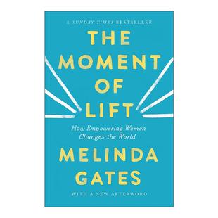英文原版 The Moment of Lift 女性的时刻 如何赋权女性 改变世界 比尔盖茨前妻梅琳达 英文版 进口英语原版书籍