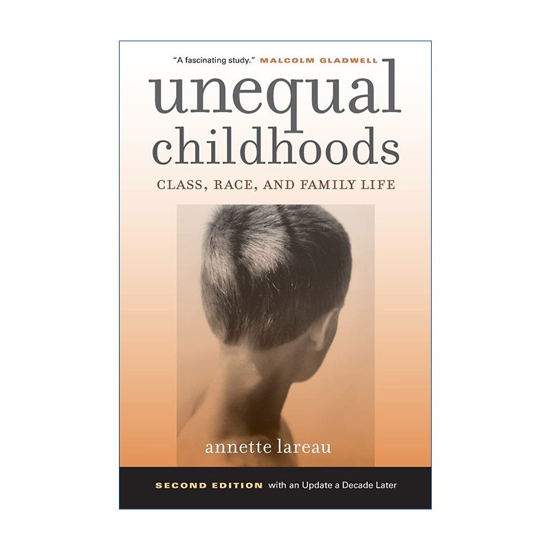 英文原版 Unequal Childhoods 不平等的童年 阶层 种族和家庭生活 第二版 Annette Lareau 英文版 进口英语原版书籍