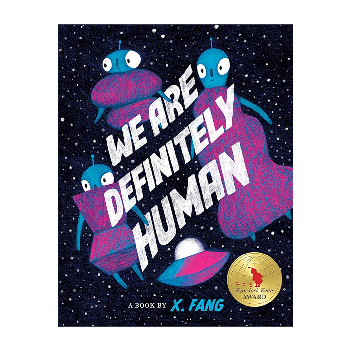 英文原版 We Are Definitely Human 我们绝对是人类 外星人 ALA优秀童书 儿童精装绘本 X. Fang 英文版 进口英语原版书籍