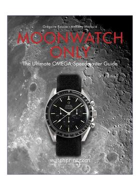 英文原版 Moonwatch Only The Ultimate OMEGA Speedmaster Guide 欧米茄超霸月球表指南 奢侈品牌腕表艺术鉴赏精装 英文版