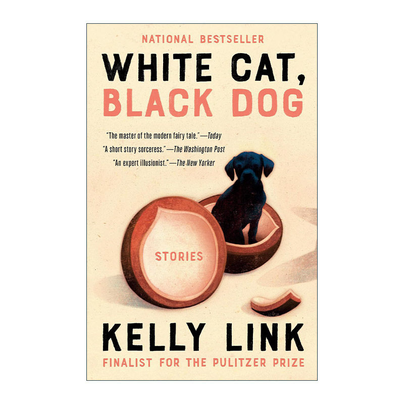 英文原版 White Cat Black Dog 白猫黑狗 短篇奇幻小说集 普利策奖入围者Kelly Link 英文版 进口英语原版书籍