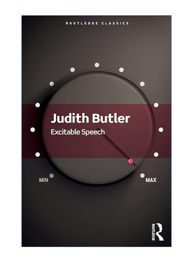 英文原版 Excitable Speech 精彩演讲 表演的政治 耶鲁大学哲学博士Judith Butler朱迪斯巴特勒 英文版 进口英语原版书籍