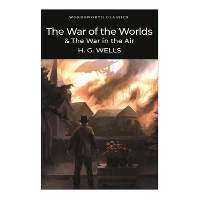 英文原版 The War of the Worlds The War in the Air 世界大战 空中之战 H.G.威尔斯 Wordsworth经典文学系列 精装 英文版