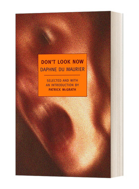 英文原版 Don't Look Now Selected Stories of Daphne du Maurier 此刻不要回头 Daphne du Maurier达芙妮 杜穆里埃 英文版进口书