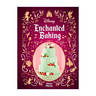33种美味烘焙食谱 书籍 Enchanted 进口英语原版 英文版 精装 魔法烘焙 迪士尼 Baking Disney 英文原版