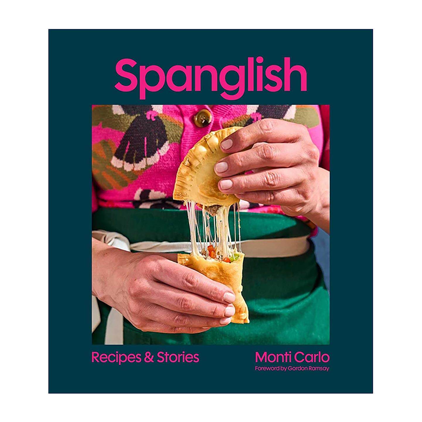英文原版 Spanglish 西式英语 混搭模式 食谱与故事 精装 戈登?拉姆齐作序 英文版 进口英语原版书籍