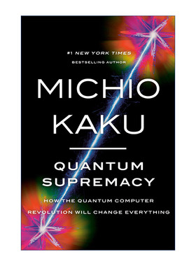 英文原版 Quantum Supremacy 量子霸权 量子计算机革命将如何改变一切 Michio Kaku加来道雄新作 精装 英文版 进口英语原版书籍