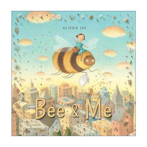 英文原版 Bee and Me 我的蜜蜂朋友 儿童精装绘本 带着月亮去散步作者艾莉森·简 英文版 进口英语原版书籍