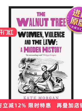 英文原版 The Walnut Tree 论对女性的犯罪 以及如何影响了英国法律 Kate Morgan 英文版 进口英语原版书籍
