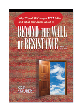 英文原版 Beyond the Wall of Resistance 遇墙皆是门 超越变革的阻力 修订版 企业管理指南 领导学 Rick Maurer 进口英语原版书籍