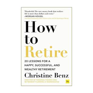 英文版 书籍 Retire 快乐成功富裕 Christine 建议 20条退休生活 进口英语原版 英文原版 Benz How