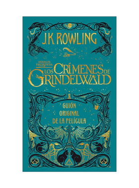 西班牙语原版 Los crimenes de Grindelwald. The Crimes of Grindelwald 神奇动物 格林德沃之罪 原始剧本 西班牙语版 哈利波特