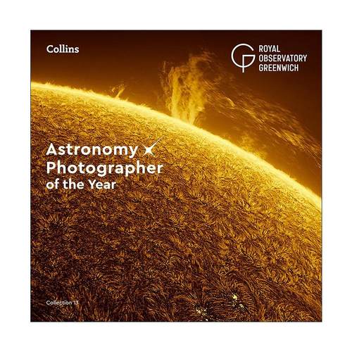 英文原版 Astronomy Photographer of the Year Collection 13 格林威治皇家天文台年度天文摄影师大赛作品集 精装 英文版 进口