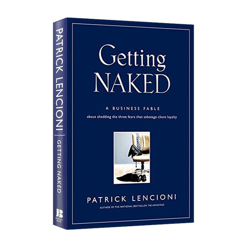 英文原版 Getting Naked 示人以真 如何让生意追着你跑 裸式咨询 精装 兰西尼奥 英文版 进口英语原版书籍