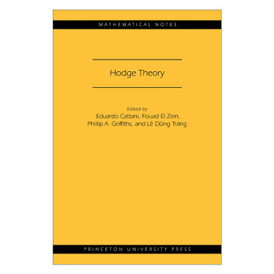 英文原版 Hodge Theory MN-49 Mathematical Notes 霍奇理论 Eduardo Cattani 英文版 进口英语原版书籍