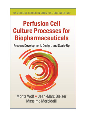 英文原版 Perfusion Cell Culture Processes for Biopharmaceuticals 生物制药的灌流细胞培养过程 剑桥化学工程系列 精装 进口