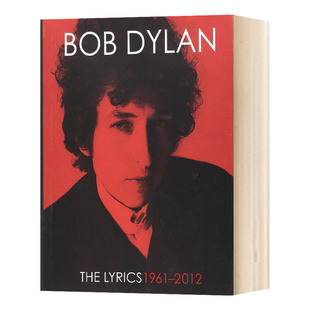 The 1961 鲍勃迪伦歌词 Dylan 英文版 英语书籍 精装 诺贝尔文学奖 Lyrics Bob 歌词 2012 英文原版 进口原版 典藏全集