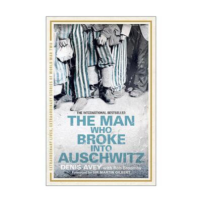 英文原版 The Man Who Broke into Auschwitz 闯入奥斯维辛集中营的人 人文历史 英文版 进口英语原版书籍
