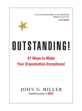 英文原版 Outstanding 出色 让你的组织与众不同的47种方法 领导学 企业管理指南 John G. Miller 英文版 进口英语原版书籍