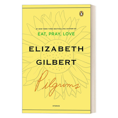 英文原版 Pilgrims 朝圣者 幽默短篇小说集 一辈子做女孩作者Elizabeth Gilbert 英文版 进口英语原版书籍