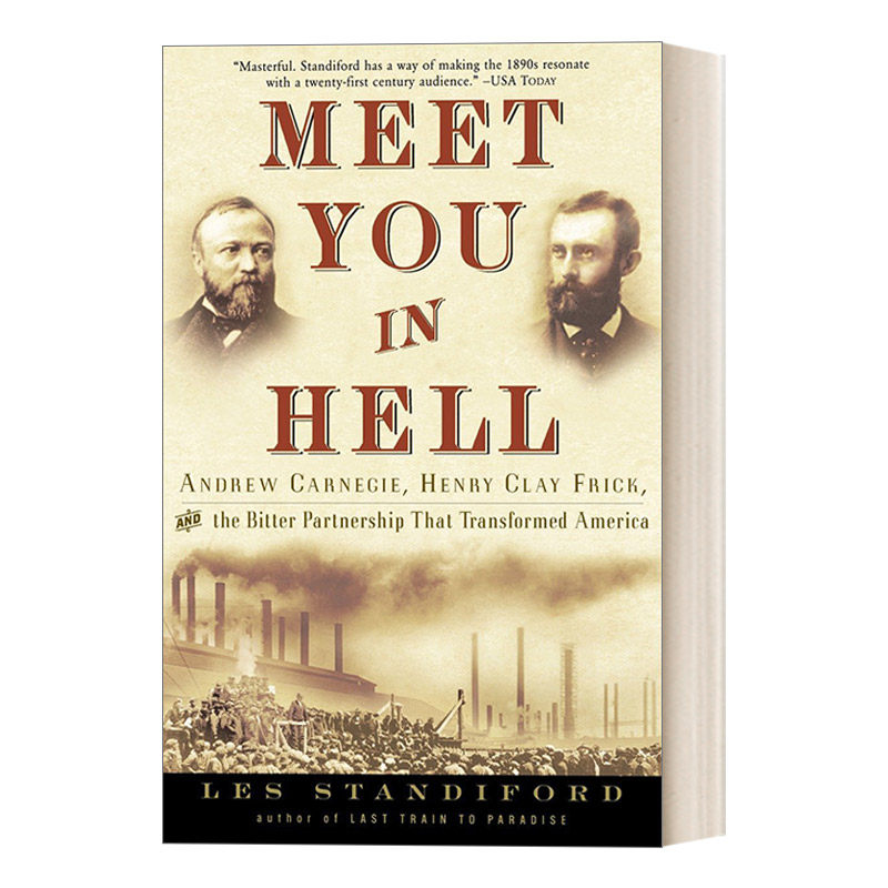 英文原版 Meet You in Hell 在地狱中相遇 安德鲁·卡内基 亨利·克莱·弗里克和改变美国的痛苦伙伴关系 历史 Les Standiford