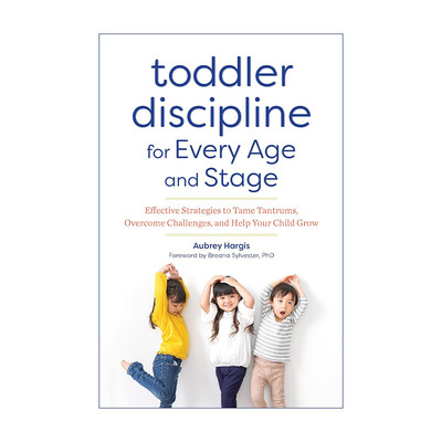 英文原版 Toddler Discipline for Every Age and Stage 幼儿全年龄段管教指南 闹脾气 育儿技巧 Aubrey Hargis 进口英语原版书籍