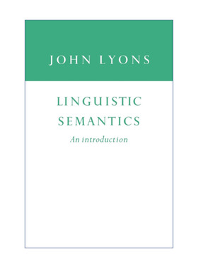 英文原版 Linguistic Semantics 语义学引论 约翰·莱昂斯 英文版 进口英语原版书籍
