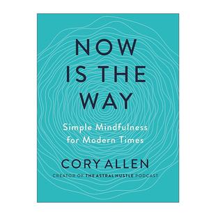 the 书籍 进口英语原版 减少焦虑 Now Cory 现在就是方法 Way 英文版 英文原版 正念冥想指南 Allen 释放压力