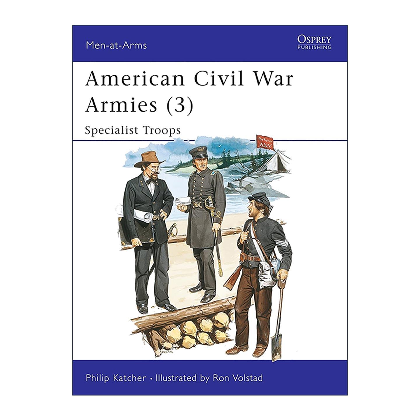 英文原版 American Civil War Armies (3) 美国南北战争中的军队 专业军队 历史上的军队系列 英文版 进口英语原版书籍