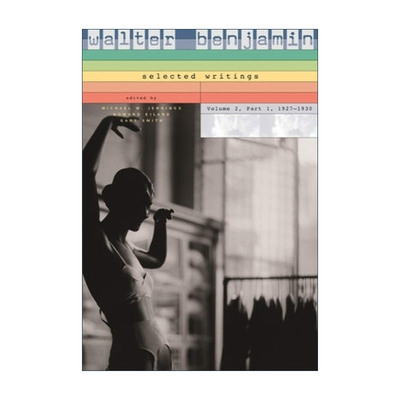英文原版 Walter Benjamin Selected Writings Volume 2 Part 1 瓦尔特·本雅明 选集二 上篇 1927-1930 英文版 进口英语原版书籍