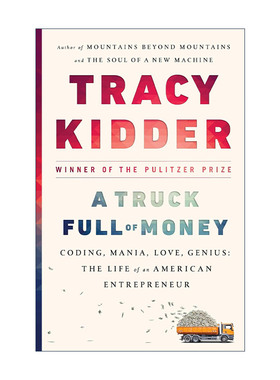 英文原版 A Truck Full of Money 一卡车的钱 传记 新机器的灵魂作者Tracy Kidder 英文版 进口英语原版书籍