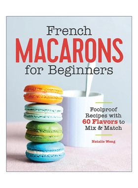英文原版 French Macarons for Beginners 法式马卡龙初学者指南 甜点简单食谱 Natalie Wong 英文版 进口英语原版书籍