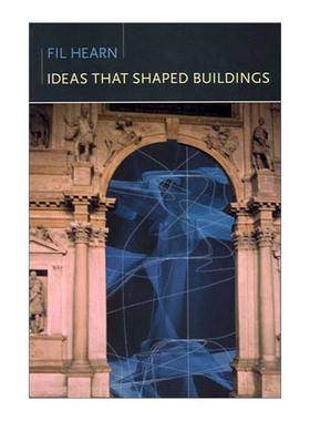 英文原版 Ideas That Shaped Buildings The MIT Press 塑成建筑的思想 建筑设计理论历史 Fil Hearn 英文版 进口英语原版书籍