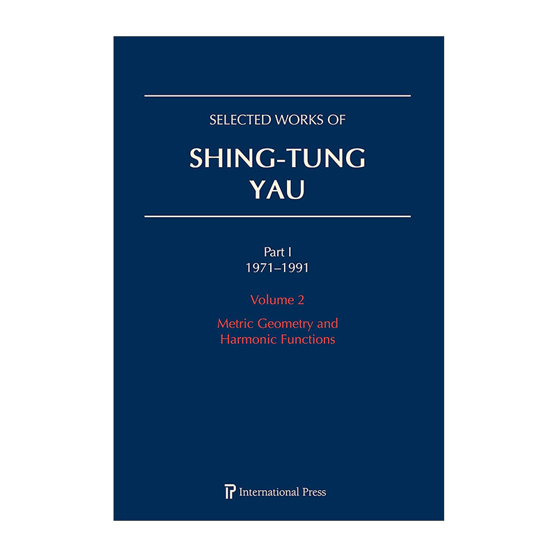 英文原版 Selected Works of Shing-Tung Yau 1971-1991 Volume 2 丘成桐文章选集卷二 精装 英文版 进口英语原版书籍