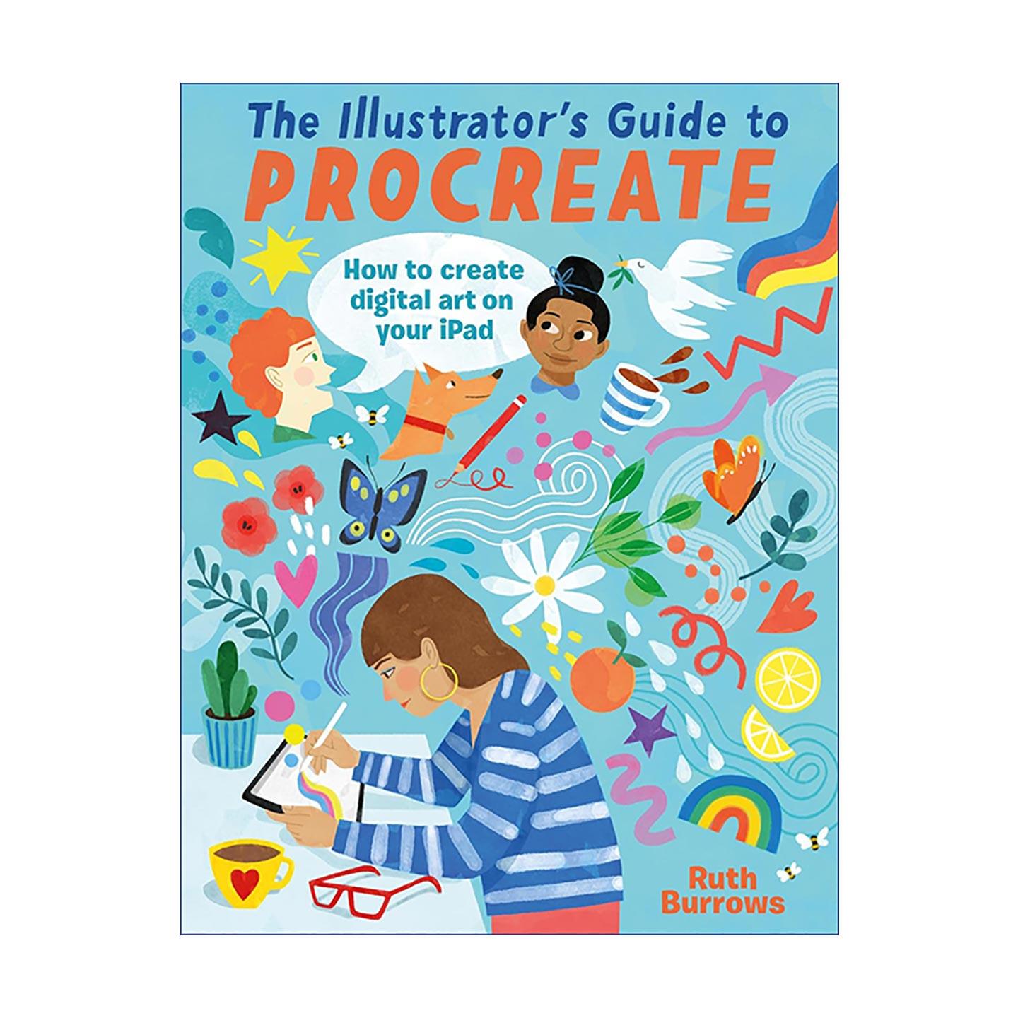 英文原版 The Illustrator's Guide to Procreate 插画师指南 iPad数字绘画从入门到变现 Ruth Burrows 英文版 进口英语原版书籍