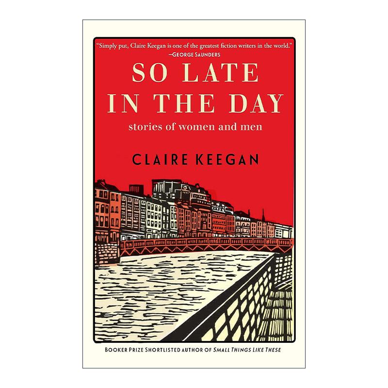 英文原版 So Late in the Day 这么晚了 女人和男人的故事 走在蓝色的田野上作者Claire Keegan克莱尔·吉根 精装进口英语原版书籍