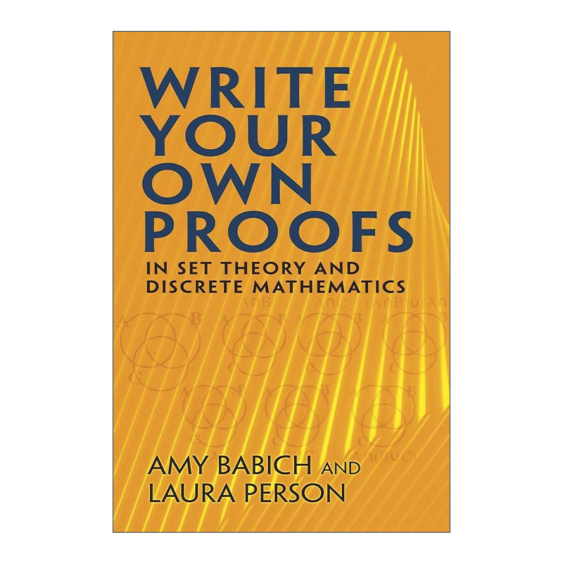 英文原版 Write Your Own Proofs 自己写证明 集合论与离散数学 Amy Babich 英文版 进口英语原版书籍
