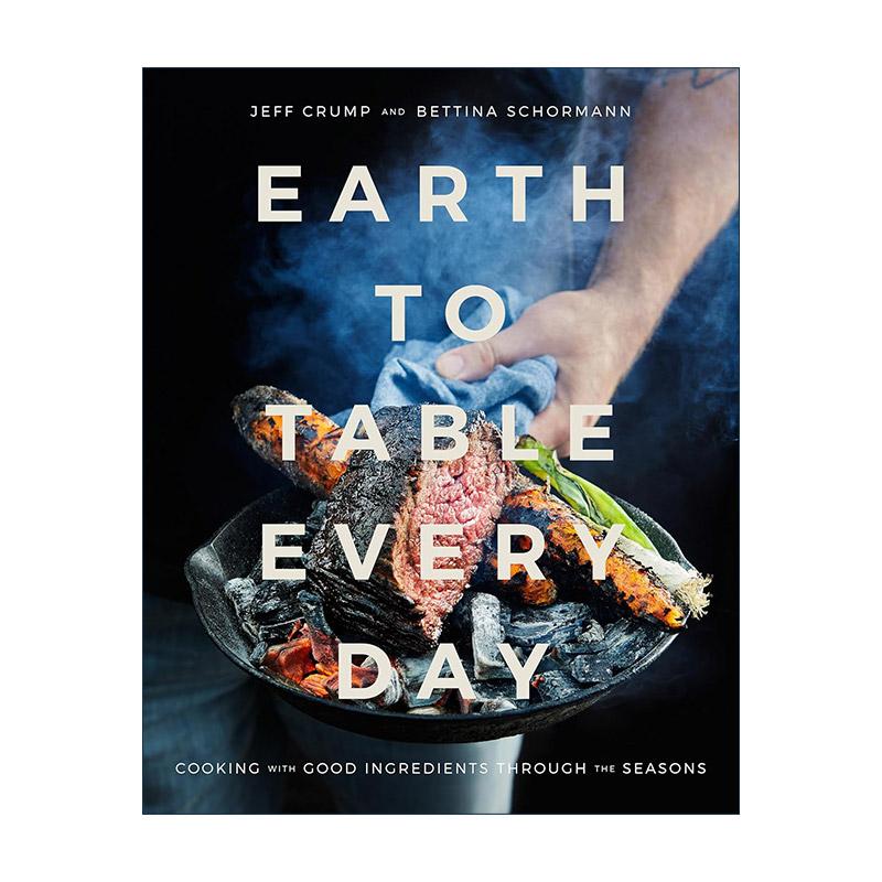 英文原版 Earth to Table Every Day 从地球到餐桌的每一天 一年四季的好食材烹饪指南 精装食谱 英文版 进口英语原版书籍